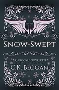 Snow-Swept: A Gargoyle Novelette by C.K. Beggan