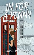 In for a Penny by Caroline Frank