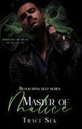 Master of Malice (The Blood Runs Deep #1) by Traci Sek