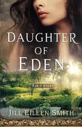 Daughter of Eden: Eve's Story by Jill Eileen Smith