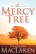 The Mercy Tree by Sharlene MacLaren