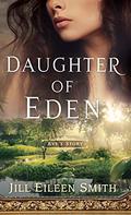 Daughter of Eden by Jill Eileen Smith