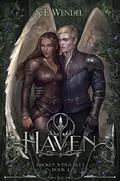 Haven (Broken Wings Duet #2) by S.E. Wendel