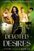 Devoted Desires (Stolen Legacy #6) by Piper Fox