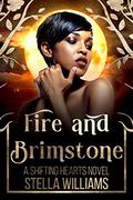 Fire and Brimstone: Shifting Hearts by Stella Williams