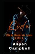 Ride: Rocky Mountain Doms Book 3 by Aspen Campbell