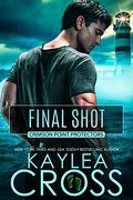 Final Shot (Crimson Point Protectors #6) by Kaylea Cross