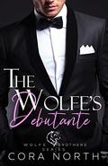 The Wolfe's Debutante by Cora North