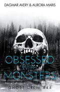 Obsessed with Monsters (GC 444): (Fractal Frontier) (Ghost Crews #6) by Stella Price