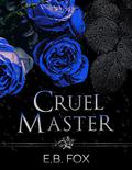 Cruel Master by E.B. Fox