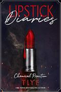Lipstick Diaries: Chemical Reaction by Tiye