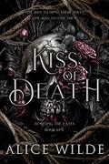 Kiss of Death (Tempting the Fates #1) by Alice Wilde