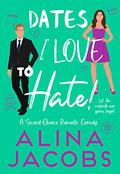 Dates I Love to Hate by Alina Jacobs
