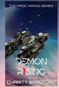 Demon Rising (The Magic Wakes #3) by Charity Bradford