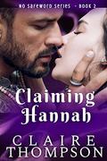 Claiming Hannah (No Safeword #2) by Claire Thompson