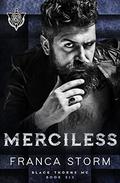 Merciless (Black Thorns #6) by Franca Storm