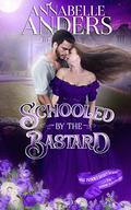 Schooled by the Bastard by Annabelle Anders