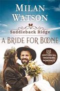 A Bride for Boone by Milan Watson