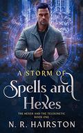 A Storm of Spells and Hexes (The Hexer and the Telekinetic #1) by N.R. Hairston