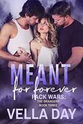Meant for forever (Pack Wars: The Grangers #3) by Vella Day