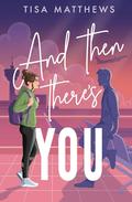 And Then There's You (Finding Home #1) by Tisa Matthews