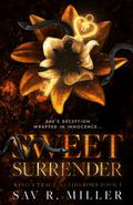 Sweet Surrender (King's Trace Antiheroes #1) by Sav R. Miller