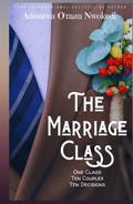 The Marriage Class - a Novel by Adesuwa O'man Nwokedi