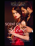 Scent of Love by Scerina Elizabeth