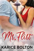 Mr. Flirt by Karice Bolton