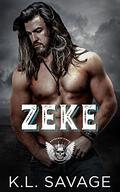 Zeke: A Dark and Ruthless MC Romance (RUTHLESS KINGS MC™ LA GRANGE CHAPTER by K.L. Savage