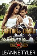 Fighting for Charli (Team Falco #2) by Leanne Tyler