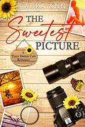 The Sweetest Picture: a sweet, small town romance (Three Sisters Cafe #6) by Laura Ann