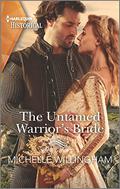 The Untamed Warrior's Bride (The Legendary Warriors #2) by Michelle Willingham