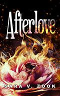 Afterlove by Sara V. Zook