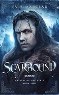 Scarbound (Castles of The Eyrie #2) by Evie Marceau