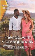 Friends...with Consequences (Business and Babies #1) by Jules Bennett