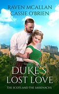 The Duke's Lost Love (The Scots and the Sassenachs #3) by Raven McAllan