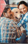 Billionaire's Snowbound Marriage Reunion by Justine Lewis