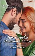 Her Surprise Hometown Match (The Golden Matchmakers Club #4) by Tara Randel