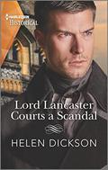 Lord Lancaster Courts a Scandal (Cranford Estate Siblings #1) by Helen Dickson