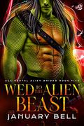 Wed To The Alien Beast by January Bell