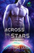 Across The Stars (The Surge #1) by Courtney Leigh