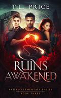 Ruins Awakened: Exiled Elementals Series by T.L. Price