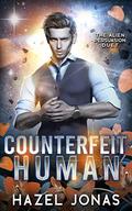 Counterfeit Human (Alien Persuasion #1) by Hazel Jonas