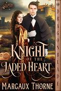 Knight of the Jaded Heart (The Eglinton Knight Series) by Margaux Thorne