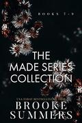 The Made Series: Part Three: Books 7-9 by Brooke Summers