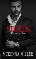 Stolen (Vegas Sinners Mafia #4) by McKenna Miller