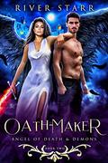 Oath-Maker (Angel of Death & Demons #2) by River Starr