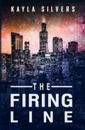 The Firing Line by Kayla Silvers