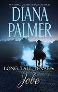 Long, Tall Texans: Jobe by Diana Palmer